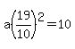 a%2819%2F10%29%5E2+=+10