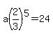 a%282%2F3%29%5E5=24
