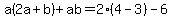 a%282a%2Bb%29%2Bab=2%284-3%29-6