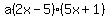 a%282x-5%29%285x%2B1%29