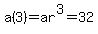 a%283%29=ar%5E3=32