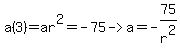 a%283%29+=+ar%5E2+=+-75+-%3E+a+=+-75%2Fr%5E2