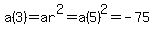 a%283%29+=+ar%5E2+=+a%285%29%5E2+=+-75