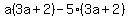 a%283a%2B2%29-5%283a%2B2%29