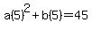 a%285%29%5E2%2Bb%285%29+=+45
