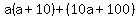 a%28a%2B10%29%2B%2810a%2B100%29