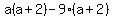 a%28a%2B2%29-9%28a%2B2%29