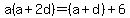 a%28a%2B2d%29+=%28a%2Bd%29%2B+6