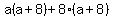 a%28a%2B8%29%2B8%28a%2B8%29