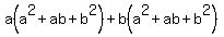 a%28a%5E2%2Bab%2Bb%5E2%29%2Bb%28a%5E2%2Bab%2Bb%5E2%29
