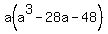 a%28a%5E3+-+28+a+-+48+%29