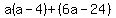 a%28a-4%29%2B%286a-24%29