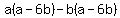a%28a-6b%29+-b%28a+-6b%29