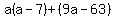 a%28a-7%29%2B%289a-63%29