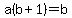 a%28b%2B1%29+=+b