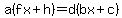 a%28fx%2Bh%29=d%28bx%2Bc%29+