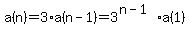 a%28n%29=3%2Aa%28n-1%29=3%5E%28n-1%29%2Aa%281%29