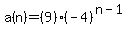 a%28n%29+=+%289%29%2A%28-4%29%5E%28n-1%29