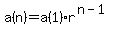 a%28n%29+=+a%281%29%2A+r%5E%28n-1%29