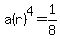 a%28r%29%5E4=1%2F8