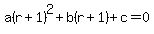 a%28r%2B1%29%5E2%2Bb%28r%2B1%29%2Bc=0