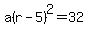 a%28r-5%29%5E2+=+32