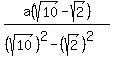 a%28sqrt%2810%29-sqrt%282%29%29%2F%28%28sqrt%2810%29%29%5E2-%28sqrt%282%29%29%5E2%29%29+