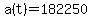 a%28t%29+=+182250
