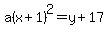 a%28x%2B1%29%5E2=y%2B17
