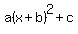 a%28x%2Bb%29%5E2+%2B+c