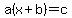 a%28x%2Bb%29+=+c