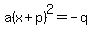 a%28x%2Bp%29%5E2=-q