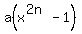 a%28x%5E%282n%29-1%29