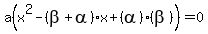 a%28x%5E2-%28beta%2Balpha%29%2Ax%2B%28alpha%29%28beta%29%29=0