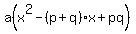 a%28x%5E2-%28p%2Bq%29x%2Bpq%29