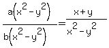 a%28x%5E2-y%5E2%29%2F%28b%28x%5E2-y%5E2%29%29=%28x%2By%29%2F%28x%5E2-y%5E2%29