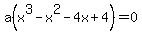 a%28x%5E3-x%5E2-4x%2B4%29=0