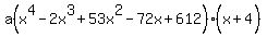a%28x%5E4-2x%5E3%2B53x%5E2-72x%2B612%29%28x%2B4%5E%22%22%29