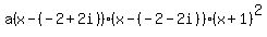 a%28x-%28-2%2B2i%29%29%28x-%28-2-2i%29%29%28x%2B1%29%5E2