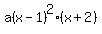 a%28x-1%29%5E2%28x%2B2%29