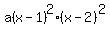 a%28x-1%29%5E2%28x-2%29%5E2