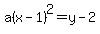 a%28x-1%29%5E2=y-2