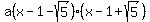 a%28x-1-sqrt%285%29%29%28x-1%2Bsqrt%285%29%29
