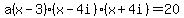 a%28x-3%29%28x-4i%29%28x%2B4i%29=20