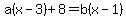 a%28x-3%29+%2B+8+=+b%28x-1%29