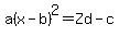 a%28x-b%29%5E2=Zd-c