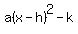 a%28x-h%29%5E2-k