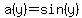 a%28y%29=sin%28y%29