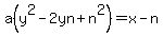 a%28y%5E2-2yn%2Bn%5E2%29=x-n