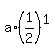 a%2A%281%2F2%29%5E1
